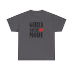 Girls Vacay Mode Tee