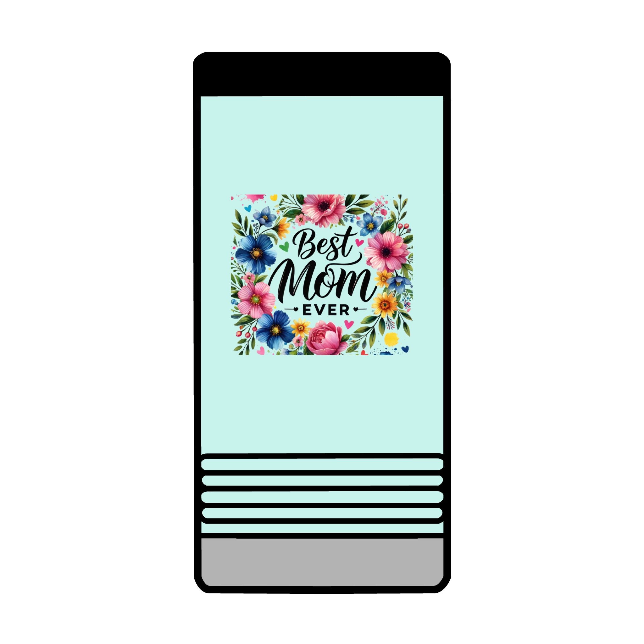 Best Mom Ever Slim Beverage Holder – Floral Can Cooler for Mother's Day