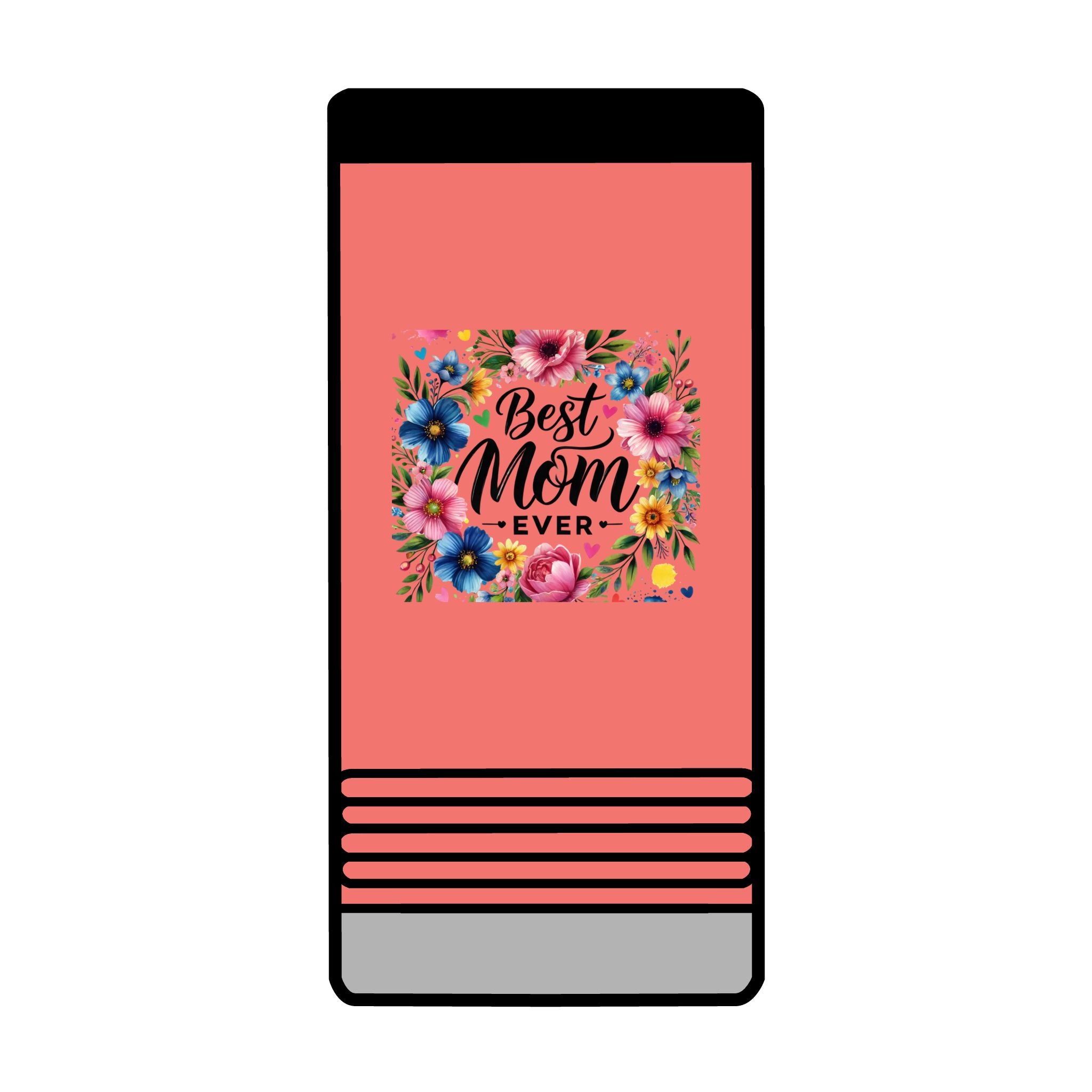 Best Mom Ever Slim Beverage Holder – Floral Can Cooler for Mother's Day