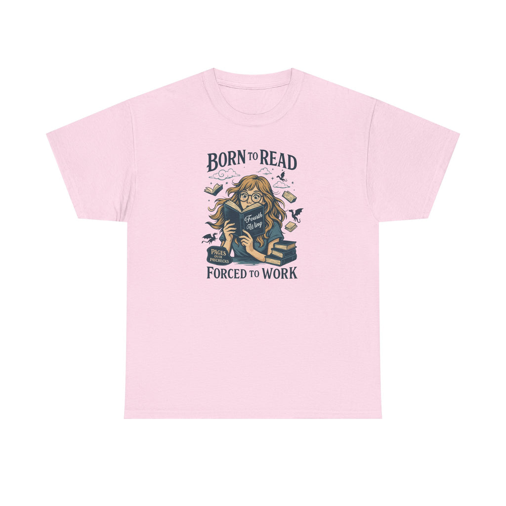 "Born to Read, Forced to Work" Book Lover Graphic Tee