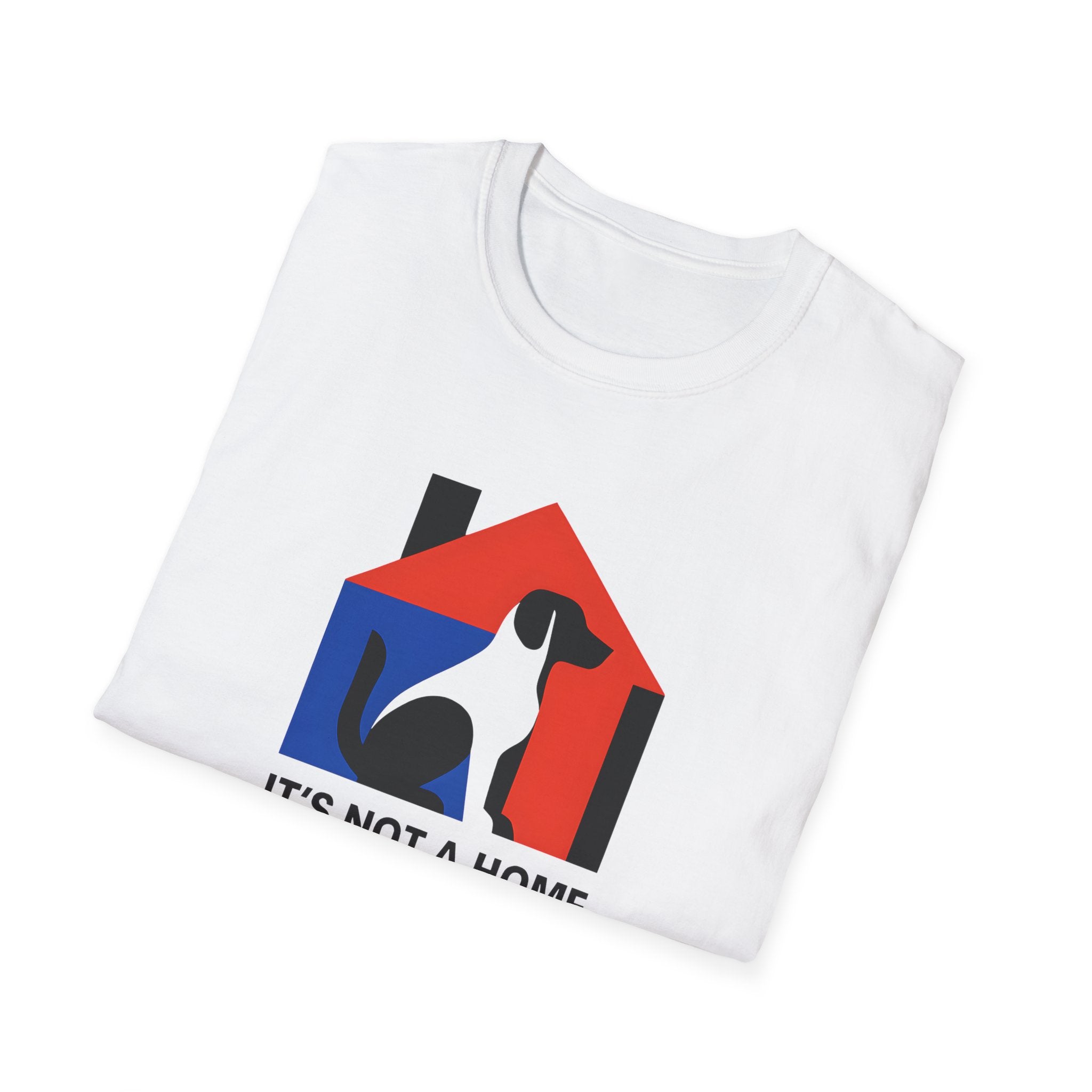 Dog Lover T-Shirt — "It’s Not a Home Without a Dog" Graphic Tee