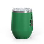 Wine Tumbler - "I Don't Give a Sip" 12oz Insulated Stainless Steel Wine Cup