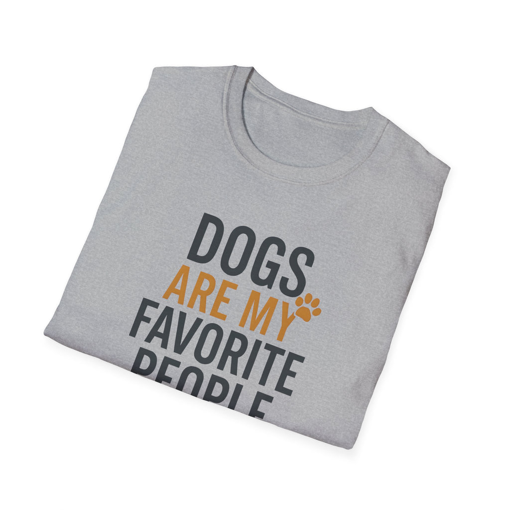 Dogs Are My Favorite People T-Shirt — Funny Dog Lover Tee