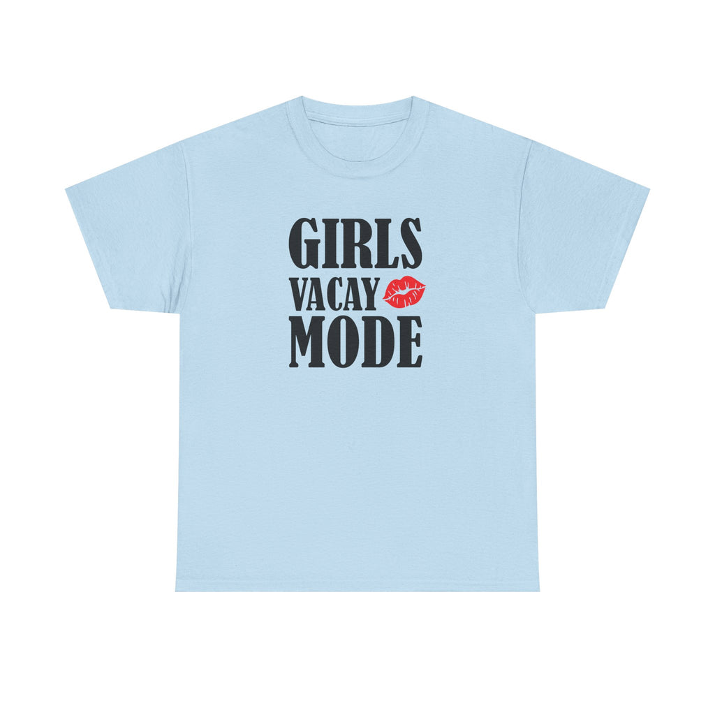 Girls Vacay Mode Tee