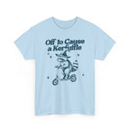 "Off to Cause a Kerfuffle" Graphic T-Shirt