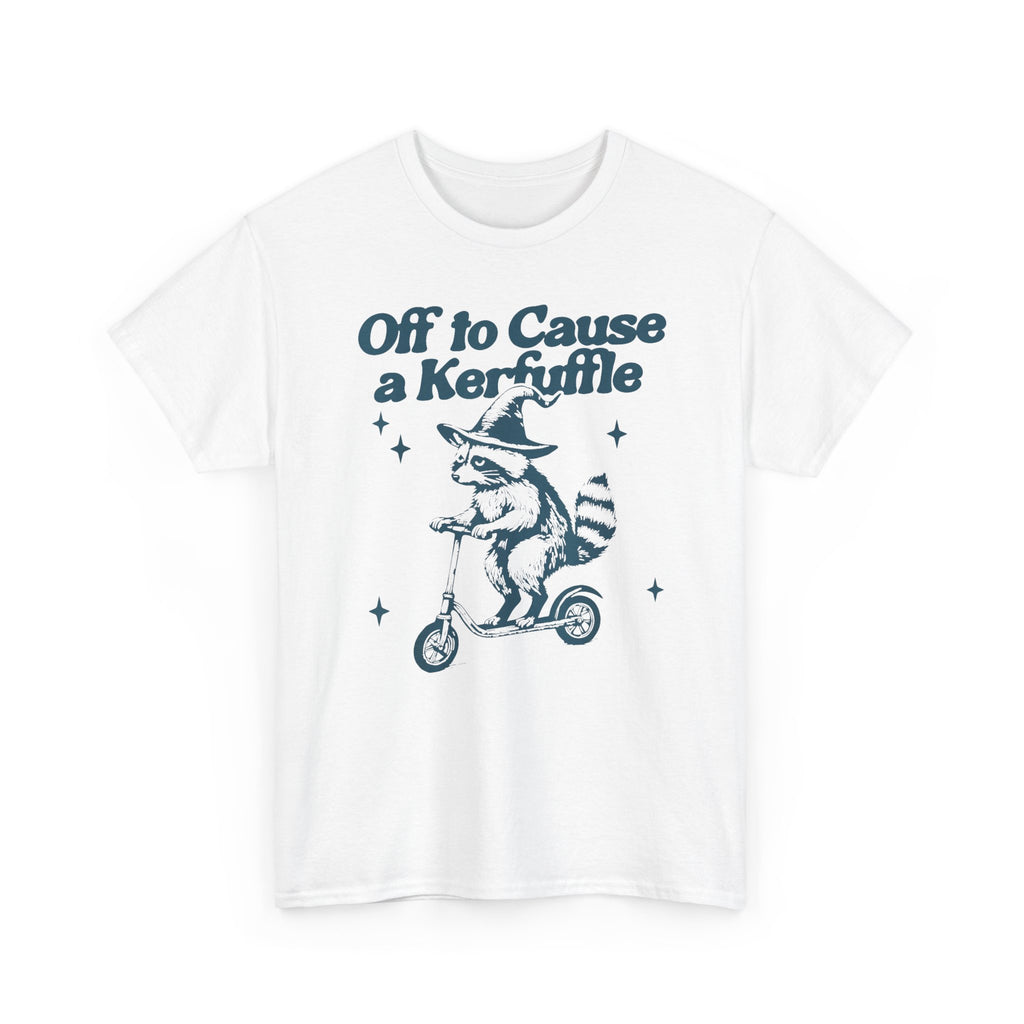 "Off to Cause a Kerfuffle" Graphic T-Shirt