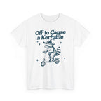 "Off to Cause a Kerfuffle" Graphic T-Shirt
