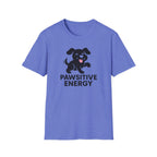 Pawsitive Energy T-Shirt — Cute Happy Puppy Graphic Tee for Dog Lovers