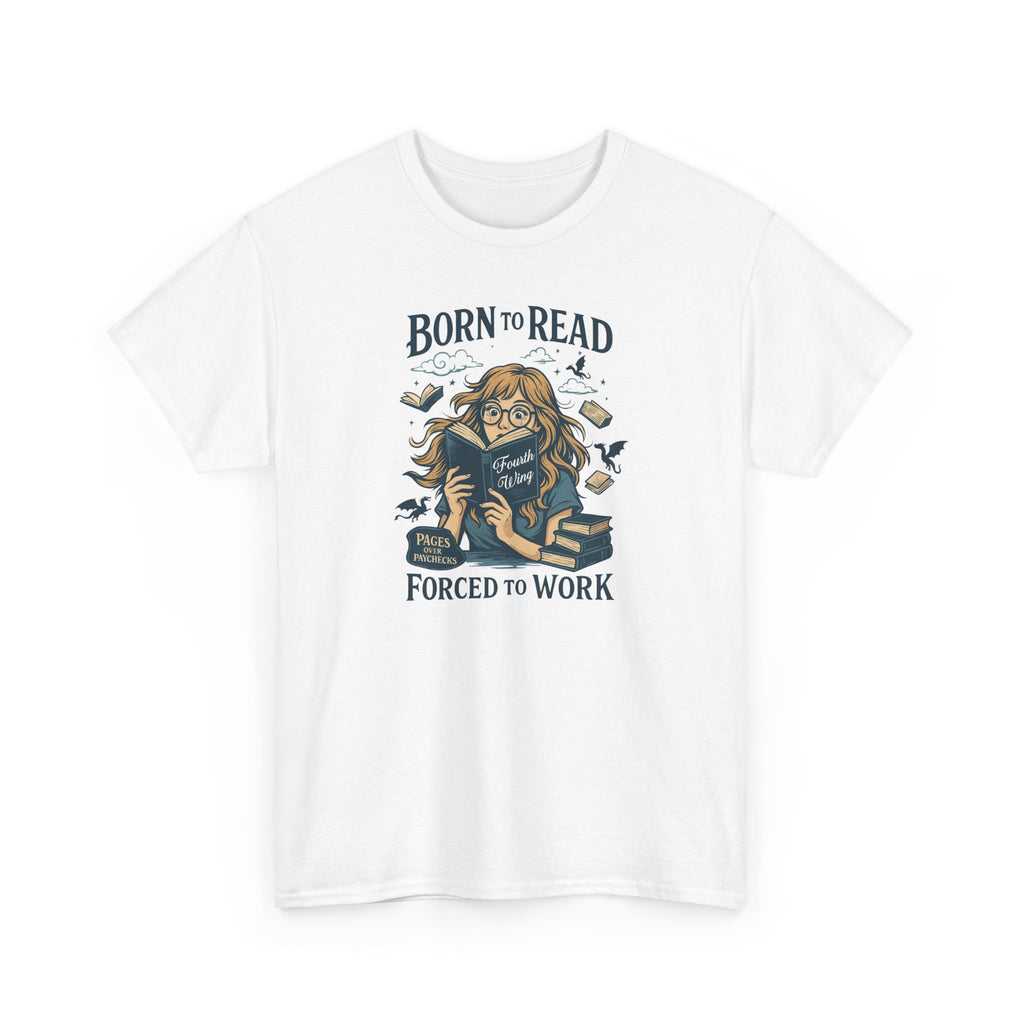 "Born to Read, Forced to Work" Book Lover Graphic Tee
