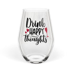 Stemless Wine Glass - "Drink Happy Thoughts" Cheerful Wine Glass Gift