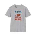 Cats Before People T-Shirt — Funny Retro Cat Lover Tee