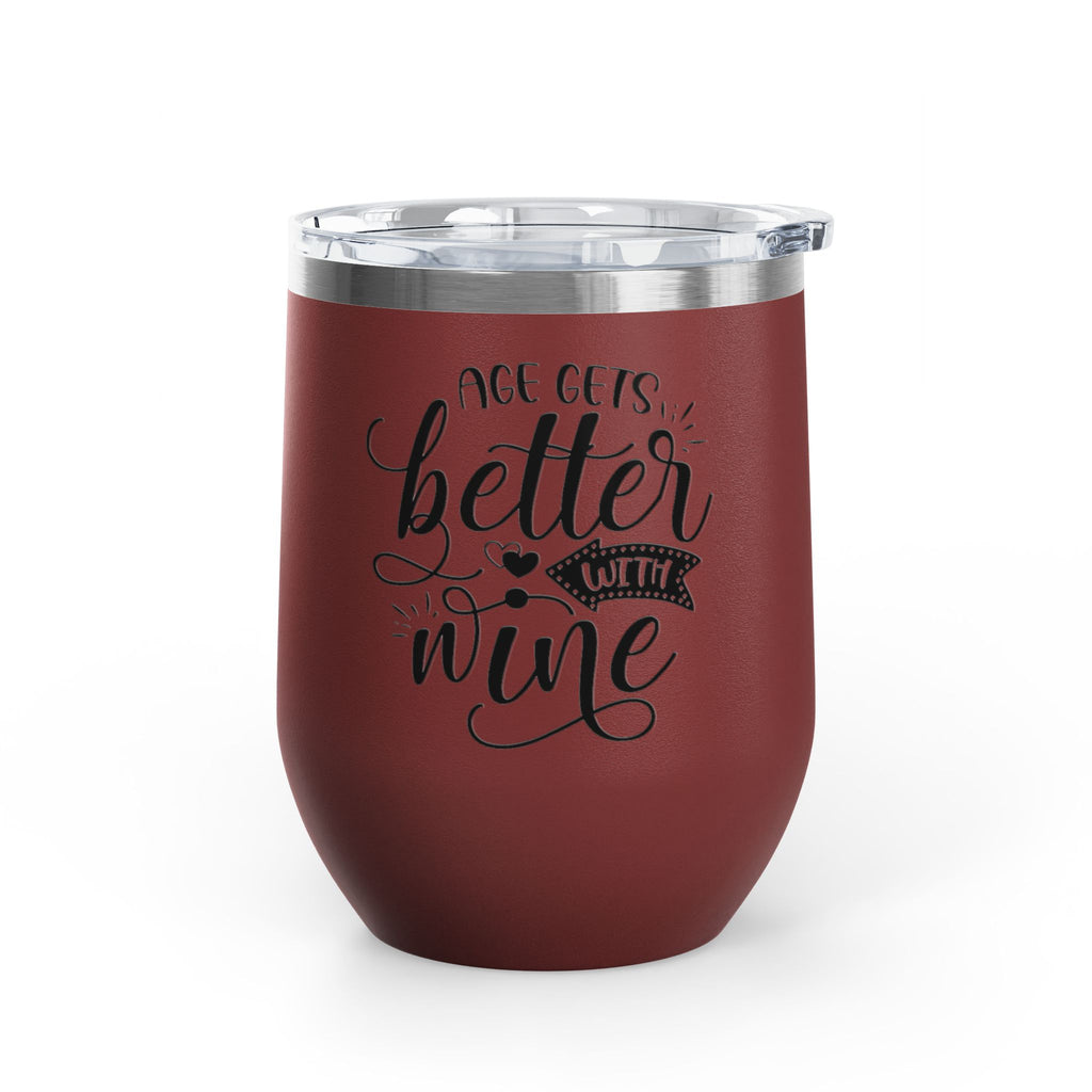 Wine Tumbler - "Age Gets Better With Wine" 12oz Insulated Stainless Steel Tumbler