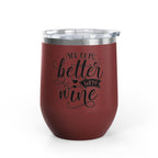 Wine Tumbler - "Age Gets Better With Wine" 12oz Insulated Stainless Steel Tumbler