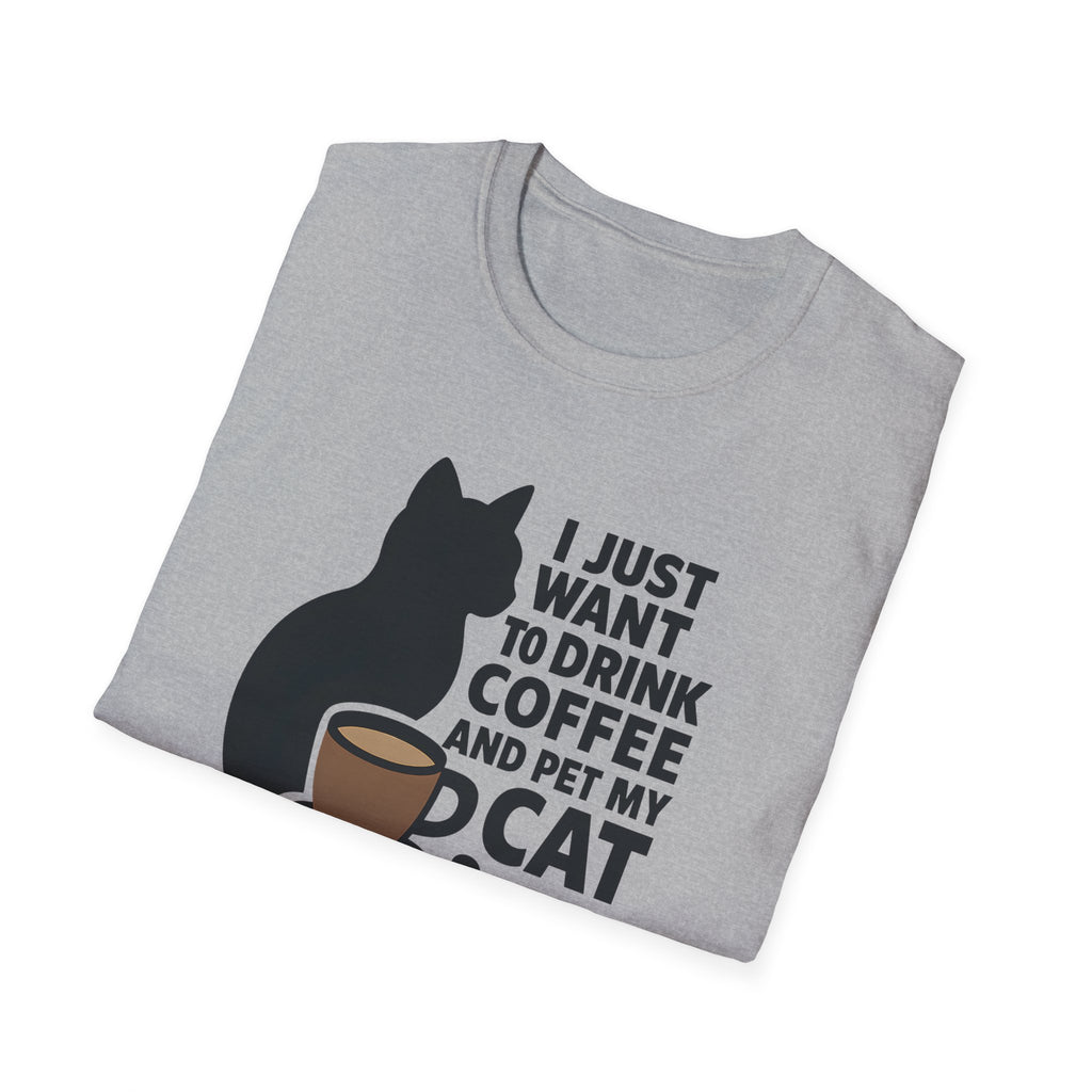 Cat & Coffee T-Shirt — "I Just Want to Drink Coffee and Pet My Cat" Graphic Tee