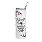 Mother You Are the World 20oz Stainless Tumbler – Floral Mother’s Day Gift