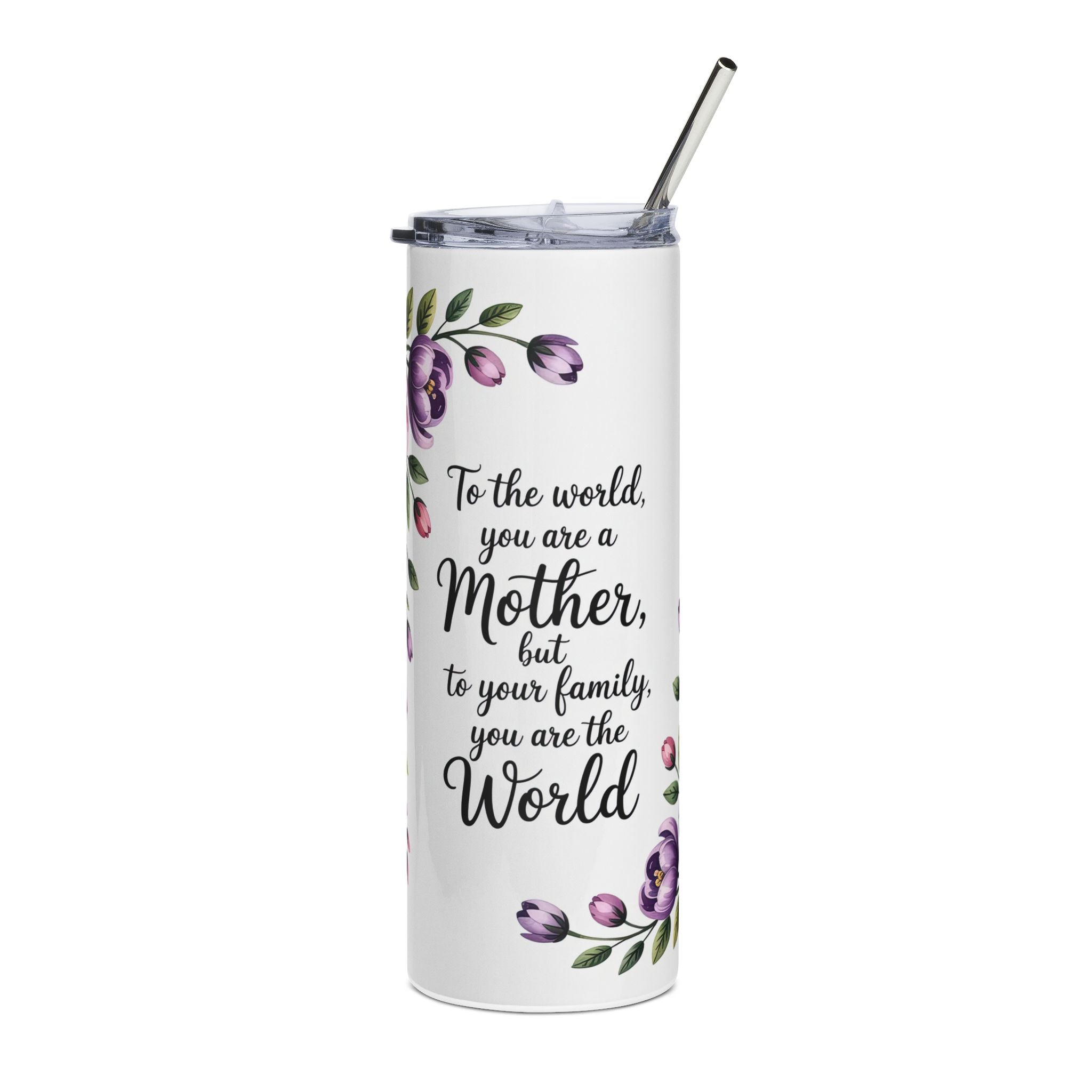Mother You Are the World 20oz Stainless Tumbler – Floral Mother’s Day Gift