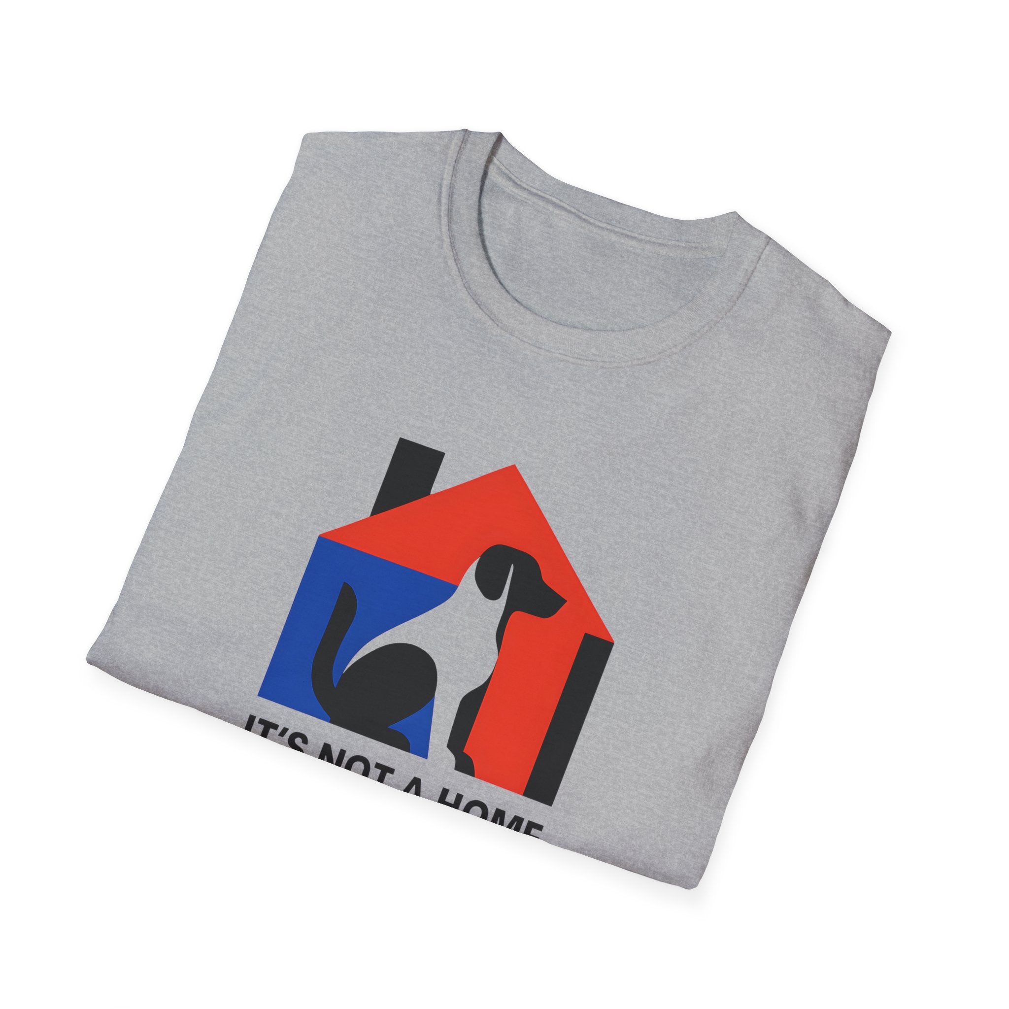 Dog Lover T-Shirt — "It’s Not a Home Without a Dog" Graphic Tee