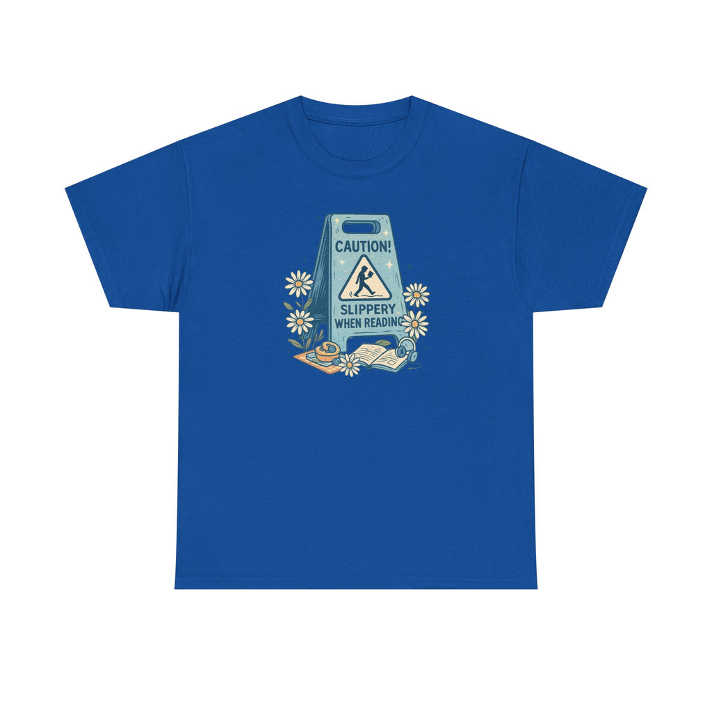 Caution: Slippery When Reading Graphic Tee — Book Lover T‑Shirt