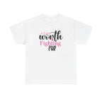 Breast Cancer Support T-Shirt — "Worth Fighting For" Pink Ribbon Tee