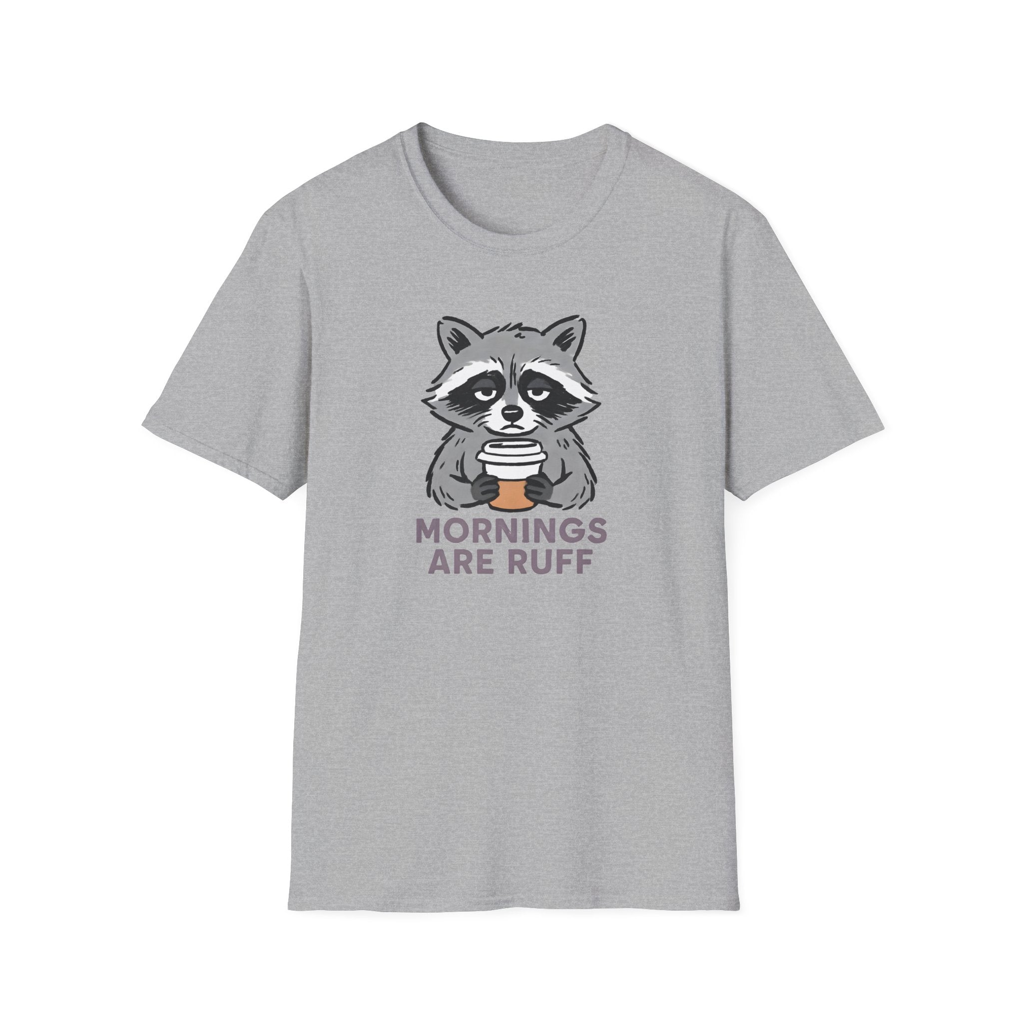 Mornings Are Ruff Raccoon T-Shirt
