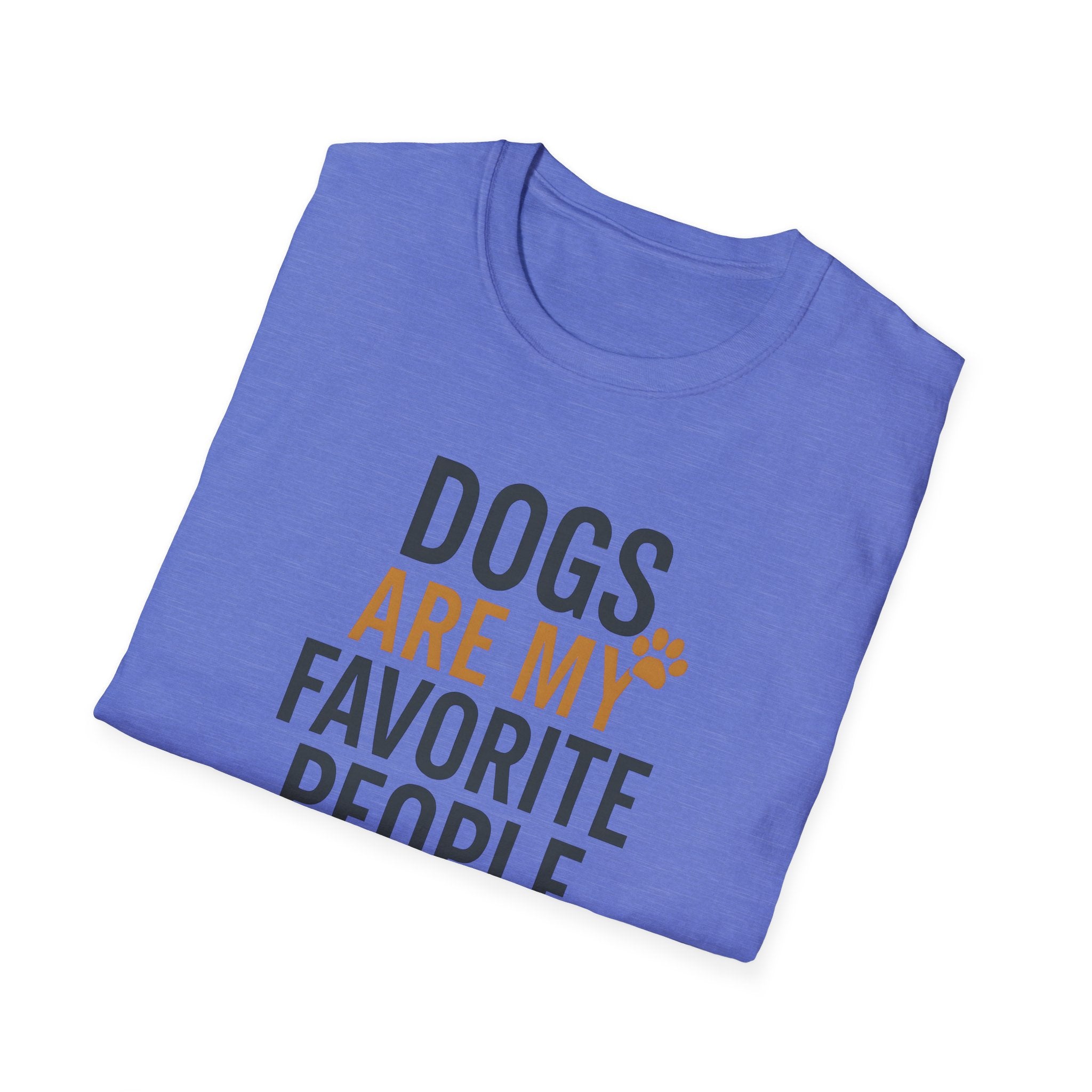 Dogs Are My Favorite People T-Shirt — Funny Dog Lover Tee