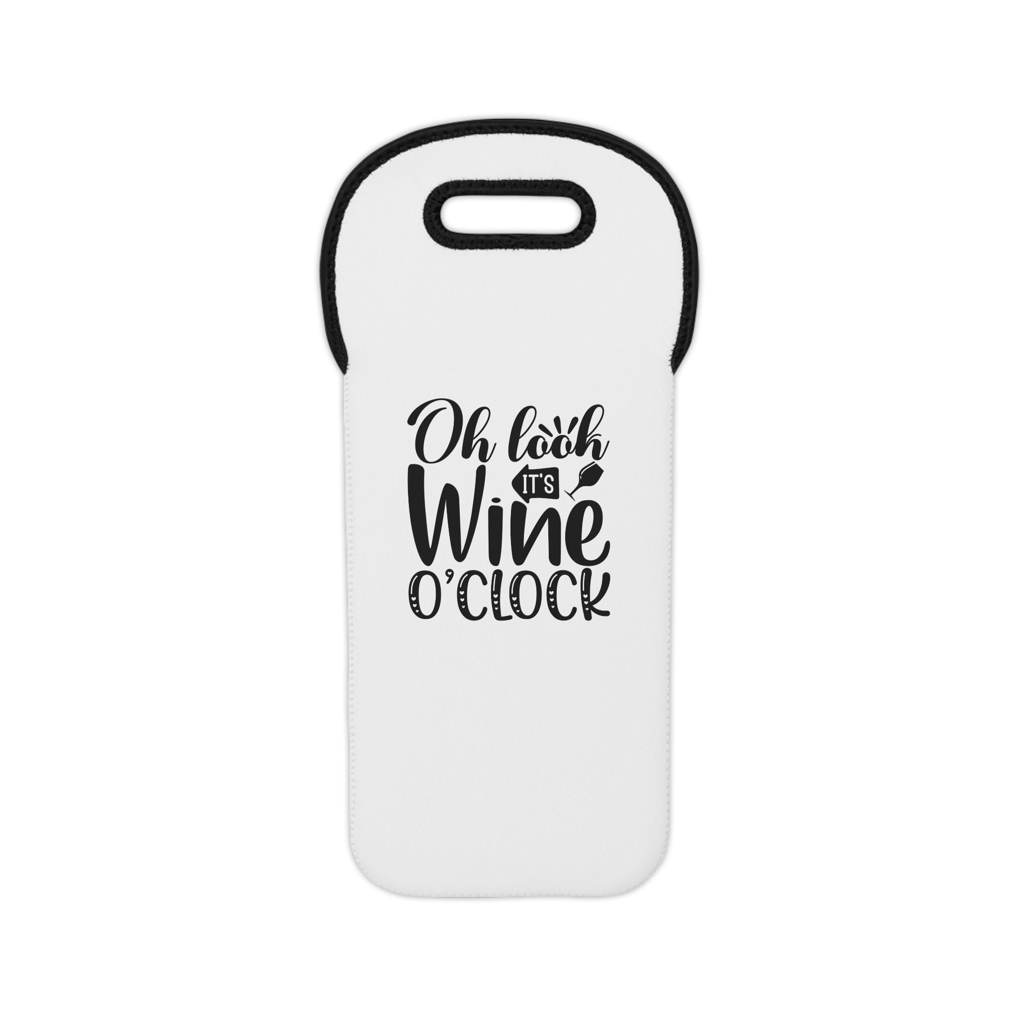 Wine Tote — "Oh Look It’s Wine O’Clock" Insulated Bottle Bag
